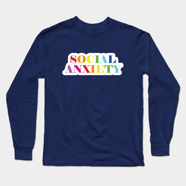 Social Anxiety Long Sleeve T-Shirt by AliyaStorm